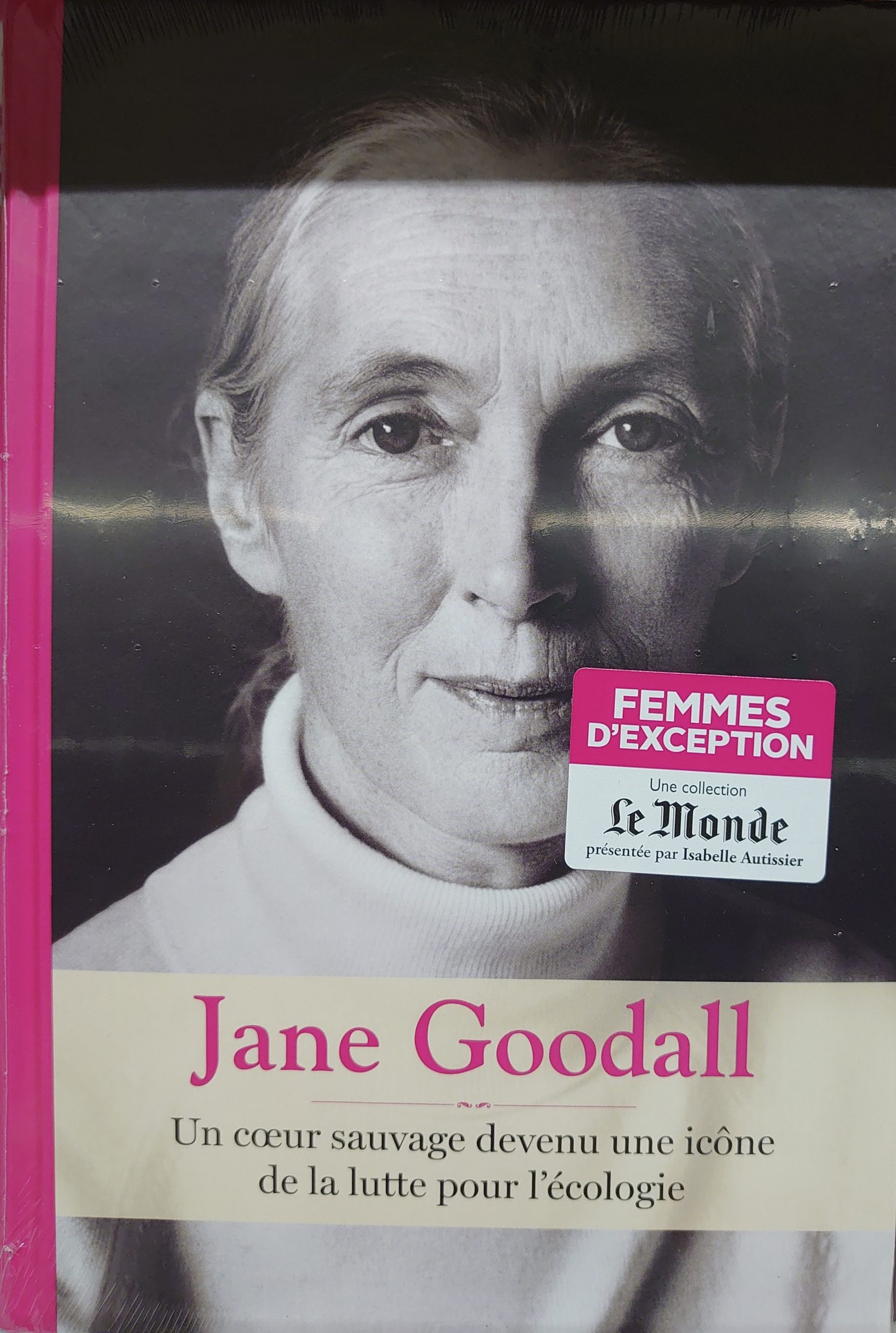 Livre paru aux Editions Le Monde, Jane Goodall - Un cœur sauvage devenu une icone de la lutte pour l’écologie