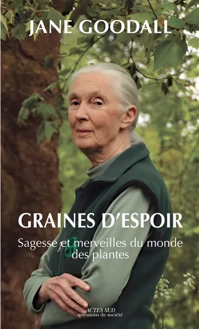 Graines d'espoir, livre écrit par le Dr Jane Goodall et Gail Hudson